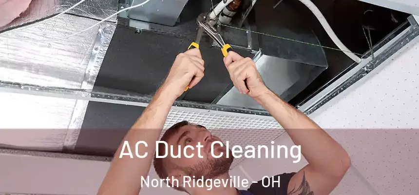  AC Duct Cleaning North Ridgeville - OH