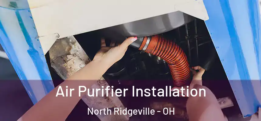  Air Purifier Installation North Ridgeville - OH