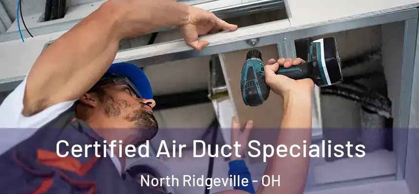  Certified Air Duct Specialists North Ridgeville - OH