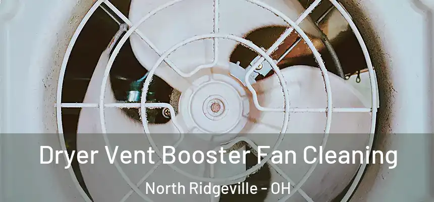  Dryer Vent Booster Fan Cleaning North Ridgeville - OH
