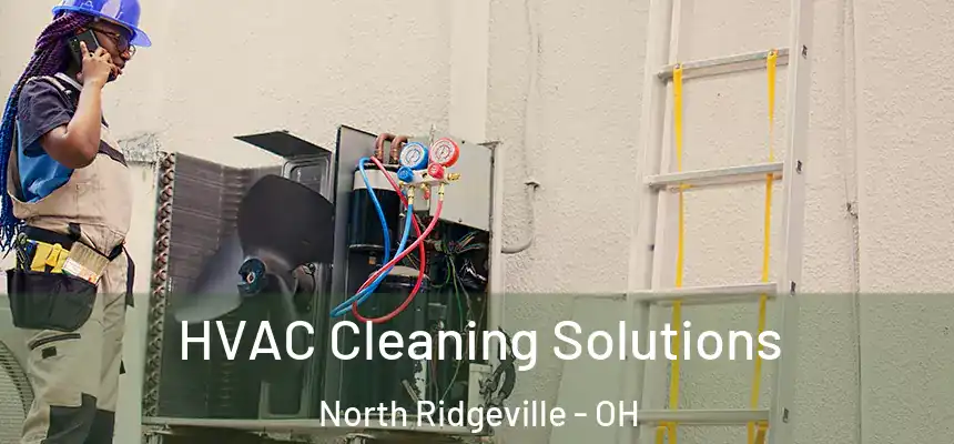  HVAC Cleaning Solutions North Ridgeville - OH